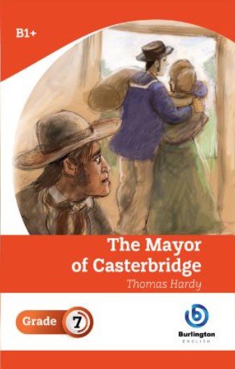 The Mayor Of Casterbridge - B1 Plus (Grade 7)